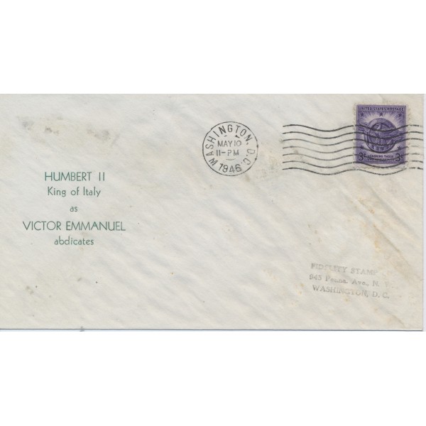 Humbert II King of Italy as Victor Emmanuel Abdictes Fidelity cachet event cover 5/10/1946